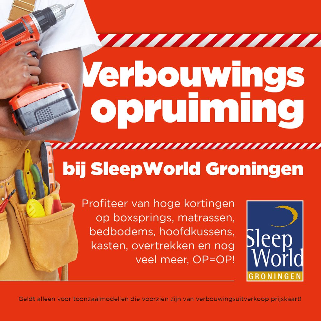 Verbouwingsopruiming bij SleepWorld Groningen